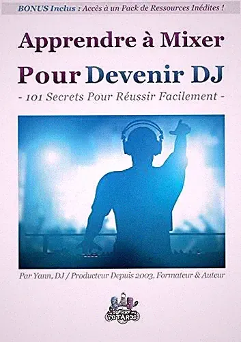 Apprendre a Mixer Pour Devenir DJ