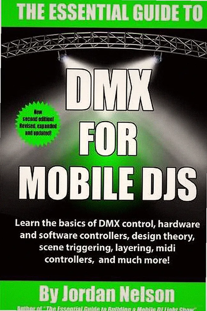 DMX For Mobile DJs: The Essential Guide (Second Edition) by Jordan Nelson (Engli