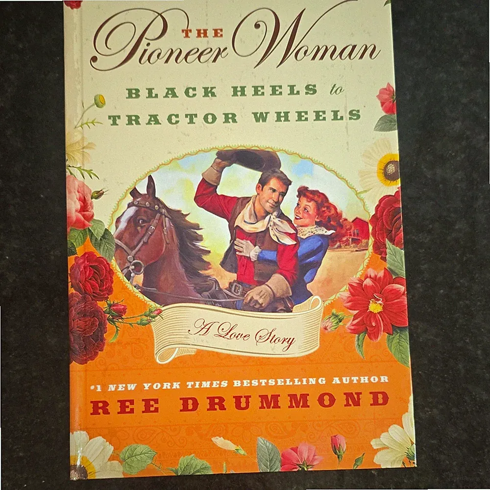 Ree Drummond The Pioneer Woman Black Heels to Tractor Wheels Hardcover w/ DJ