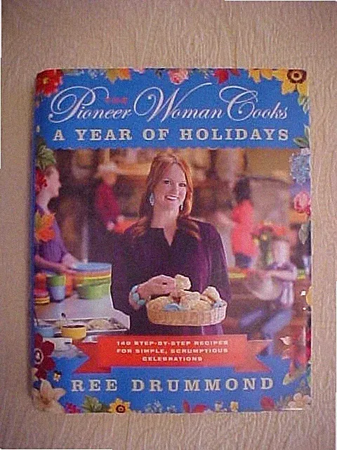 THE PIONEER WOMAN COOKS, A YEAR OF HOLIDAYS by REE DRUMMOND, COOKBOOK (2013